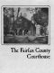 [Gutenberg 28750] • The Fairfax County Courthouse